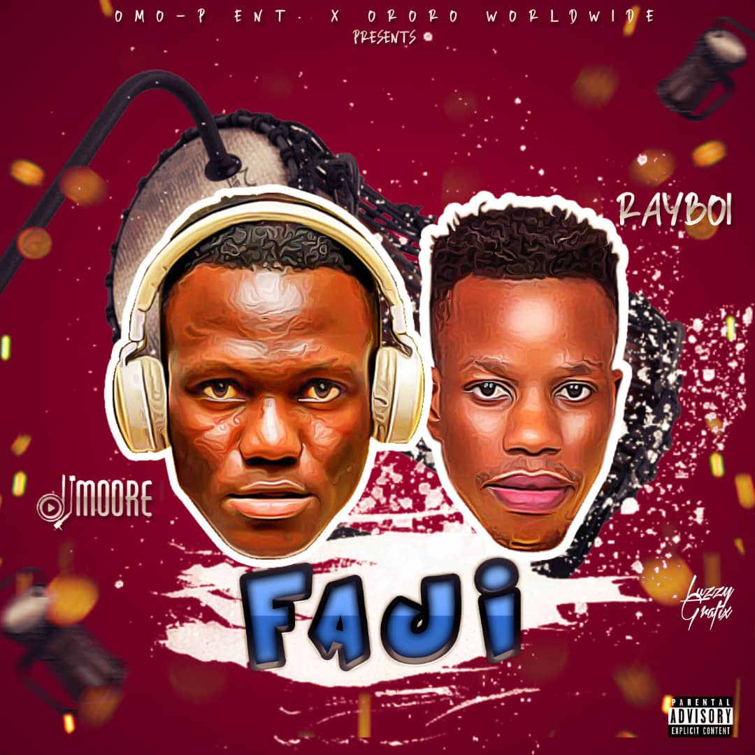 Music: DJ Moore Ft. Rayboi – Faji - JEJEUPDATES.COM